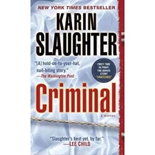 Criminal: A Novel. With bonus novella "Snatched"